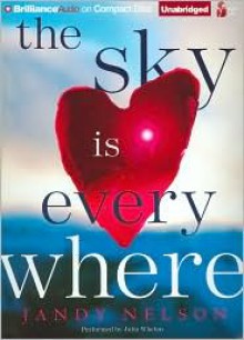 The Sky Is Everywhere - Jandy Nelson, Julia Whelan