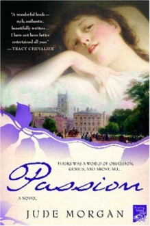 Passion: A Novel of the Romantic Poets - Jude Morgan