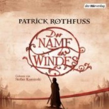 Der Name des Windes (Die Königsmörder-Chronik, #1) - Patrick Rothfuss, Stefan Kaminski