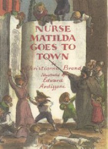 Nurse Matilda Goes to Town - Christianna Brand, Edward Ardizzone