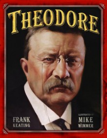 Theodore - Frank Keating, Mike Wimmer