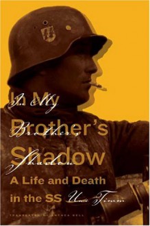 In My Brother's Shadow: A Life and Death in the SS - 'Uwe Timm', 'Anthea Bell'