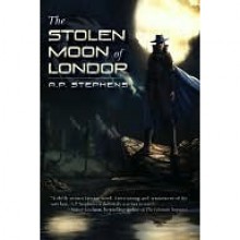 The Stolen Moon of Londor - A.P. Stephens