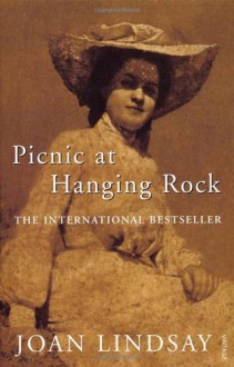 Picnic at Hanging Rock - Joan Lindsay