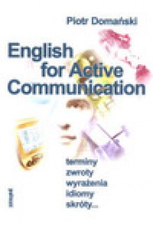 English for Active Communication - Piotr Domański