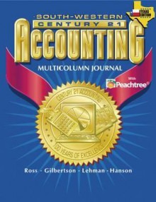 Century 21 Accounting for Texas Multicolumn Journal Approach - South-Western Publishing, Mark W. Lehman, Kenton E. Ross