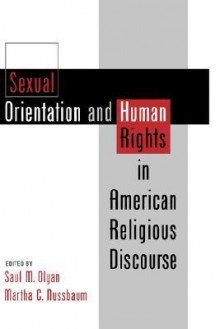 Sexual Orientation and Human Rights in American Religious Discourse - Saul M. Olyan