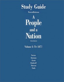 A People and a Nation Study Guide, Volume 1, Fifth Edition - NORTON, Mary Norton, Cynthia L. Ricketson