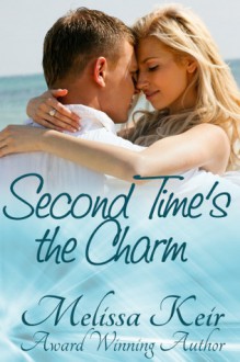 Second Time's the Charm - Melissa Keir