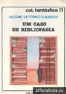 Um Caso de Bibliofagia - António Victorino d'Almeida