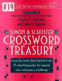 Simon & Schuster Crossword Treasury 39 - John M. Samson, Eugene T. Maleska