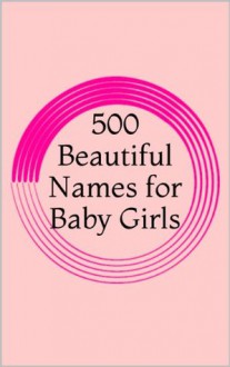 500 Beautiful Names for Baby Girls - Sarah Russell