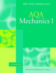 Mechanics 1 for Aqa - School Mathematics Project