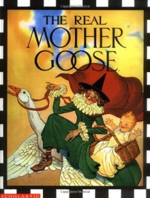 The Real Mother Goose - Blanche Fisher Wright