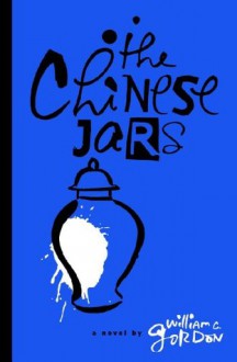 The Chinese Jars - William Gordon