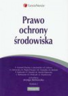 Prawo ochrony środowiska - Marek Gorski, praca zbiorowa