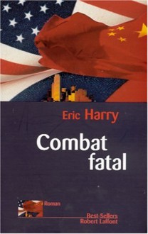 Combat fatal - Eric L. Harry, Nathalie Gouyé-Guilbert