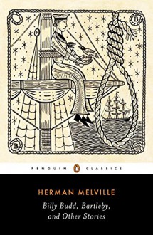 Billy Budd, Bartleby, and Other Stories (Penguin Classics Edition) - Peter M. Coviello, Herman Melville