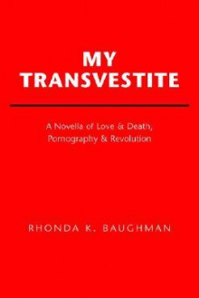 My Transvestite - Rhonda K. Baughman