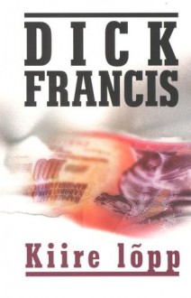 Kiire lõpp - Dick Francis