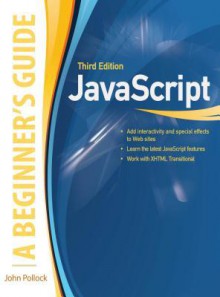 JavaScript: A Beginner's Guide, Third Edition (Eb) - John Pollock