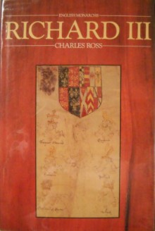 Richard III (English Monarchs Series) - Charles Derek Ross