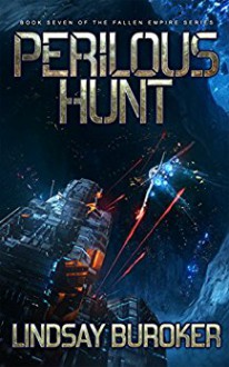 Perilous Hunt (Fallen Empire) (Volume 7) - Lindsay Buroker