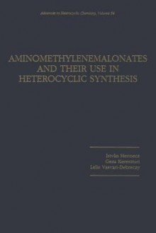 Advances in Heterocyclic Chemistry, Volume 54 - Alan R. Katritzky, Geza Kereszturi, Lelle Vasvari-Debreczy