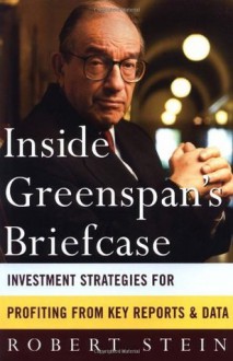 Inside Greenspan's Briefcase - Robert Stein