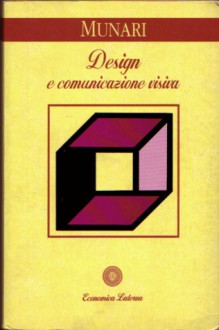 Design e comunicazione visiva: Contributo a una metodologia didattica - Bruno Munari