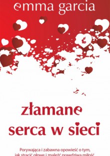 Złamane serca w sieci - Emma Garcia