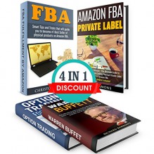 Online Money Making Machine 4 in 1 Box Set!: Amazon FBA + FBA Private Label + Options Trading + Warren Buffett! Learn to Sell Products on Amazon, Trade Options and Invest like Warren Buffett - Christopher Will, Gill Simmons, Richard Borrows, Richard Will