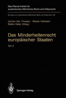 Das Minderheitenrecht europäischer Staaten: Teil 2 - Jochen A. Frowein, Rainer Hofmann, Stefan Oeter