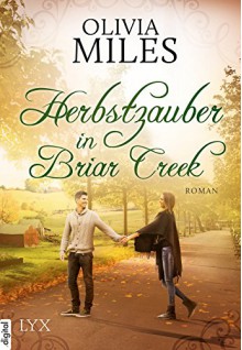 Herbstzauber in Briar Creek - Olivia Miles, Kerstin Fricke