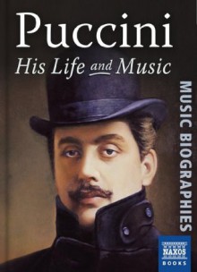 Puccini: His Life & Music - Julian Haylock