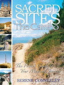 Sacred Sites: The Camino - Serene Conneeley