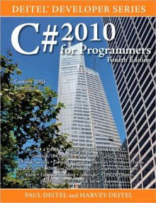 C# 2010 for Programmers (Deitel Developer Series) - Paul J. Deitel, Harvey M. Deitel