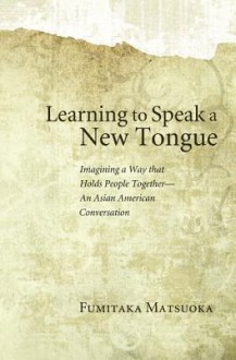 Learning to Speak a New Tongue - Fumitaka Matsuoka