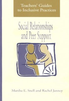 Social Relationships and Peer Support - Martha E. Snell, Rachel Janney, Kenna M. Colley, Laura K. Vogtle, Monica Delano