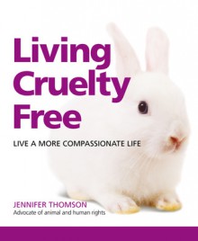 Living Cruelty Free - Jennifer Thomson