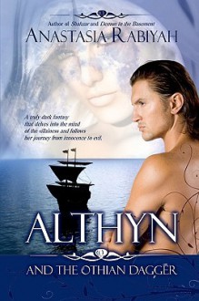 Althyn and the Othian Dagger - Anastasia Rabiyah