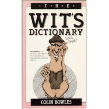 Wit's Dictionary - Colin Bowles