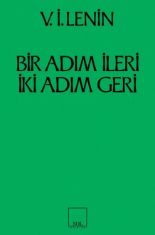 Bir Adım İleri İki Adım Geri - Vladimir Lenin