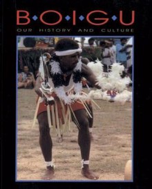 Boigu: Our History and Culture - Australian Institute of Aboriginal and Torres Strait Islander Studies