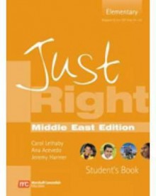 Just Right Middle East Edition - Elementary - Carol Lethaby, Ana Acevedo