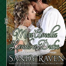 Miss Amelia Lands a Duke: The Caversham Chronicles Book 0 - Sandy Raven, Dennis Kleinman, Victoria J. Mayers, Sandy Raven LLC