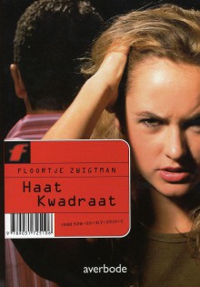 Haat Kwadraat - Floortje Zwigtman