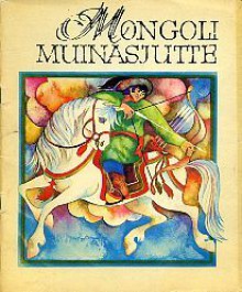 Mongoli muinasjutte - Helga Jürgenson, Ülle Meister