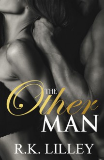 The Other Man - R.K. Lilley