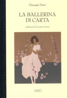 La ballerina di carta - Giuseppe Dessì, Luciano Curreri